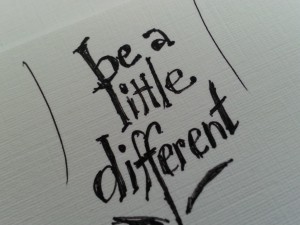 be a little diffrent