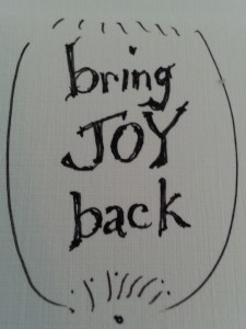 bring joy back